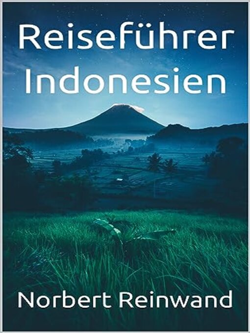 Title details for Reiseführer Indonesien by Norbert Reinwand - Available